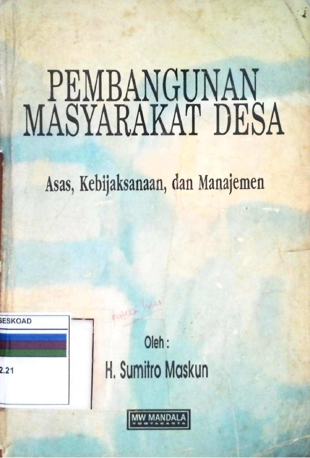 Pembangunan Masyarakat Desa Asas, Kebijaksanaan, Dan Manajemen
